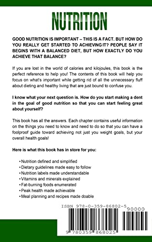 Nutrition: Understanding The Basics: Nutrition 101, Healthy Eating and Weight Loss - Lose Weight and Feel Great!