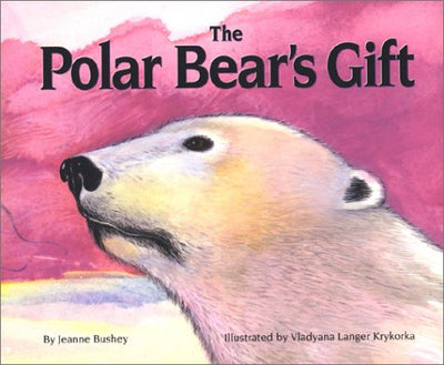 The Polar Bear's Gift (Northern Lights Books for Children)