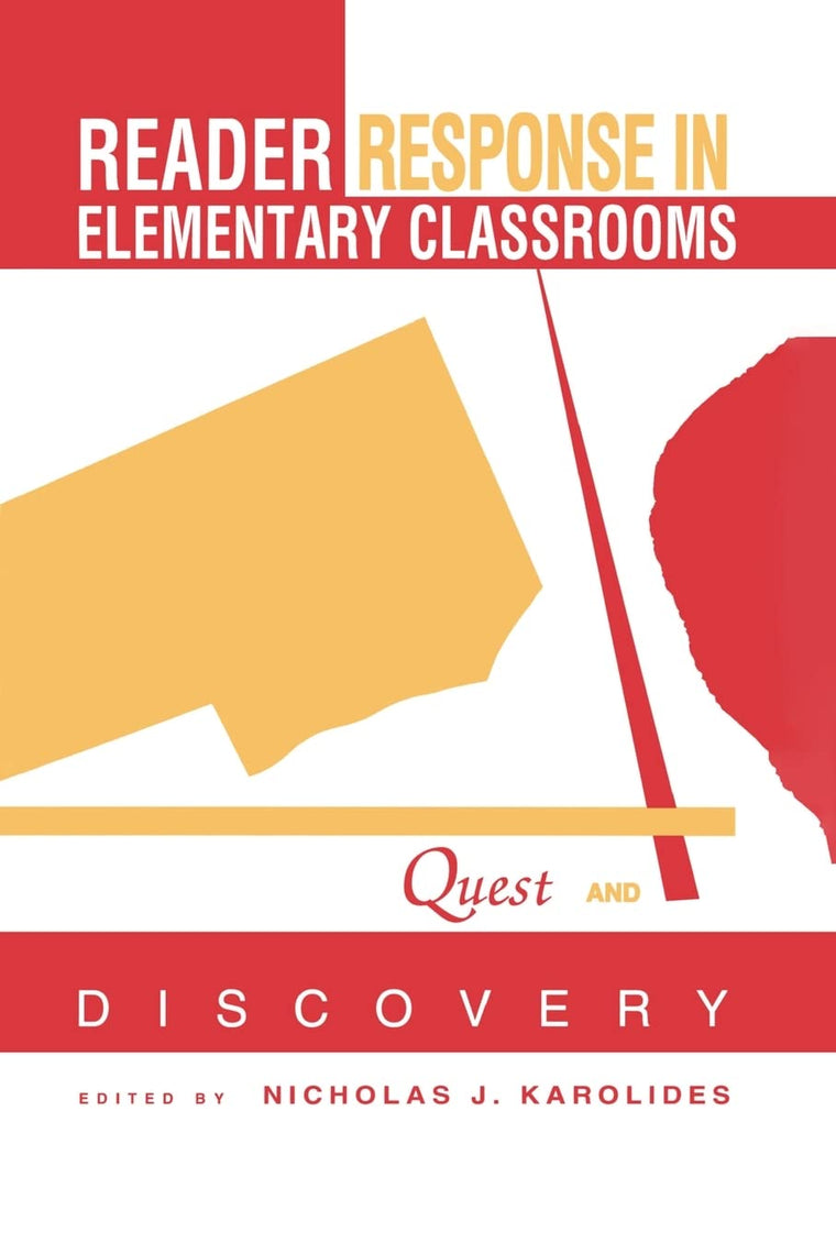 Reader Response in Elementary Classrooms: Quest and Discovery