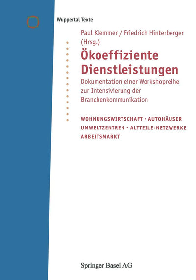 koeffiziente Dienstleistungen: Dokumentation Einer Workshopreihe Zur Intensivierung Der Branchenkommunikation (Wuppertal Texte) (German Edition)
