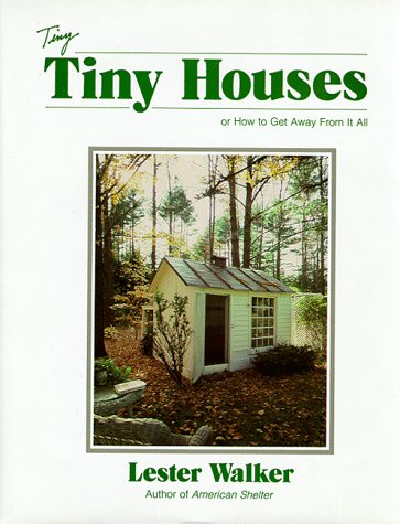 Tiny Tiny Houses: or How to Get Away From It All