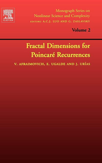Fractal Dimensions for Poincare Recurrences (Volume 2) (Monograph Series on Nonlinear Science and Complexity, Volume 2)