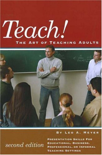 Teach!: The Art of Teaching Adults