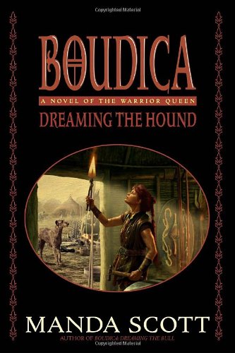 Boudica: Dreaming the Hound (Boudica Quadrilogy) (Boudica Tr