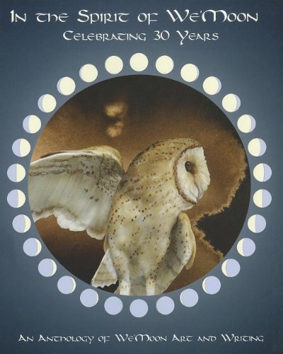 In the Spirit of We'Moon: Celebrating 30 Years