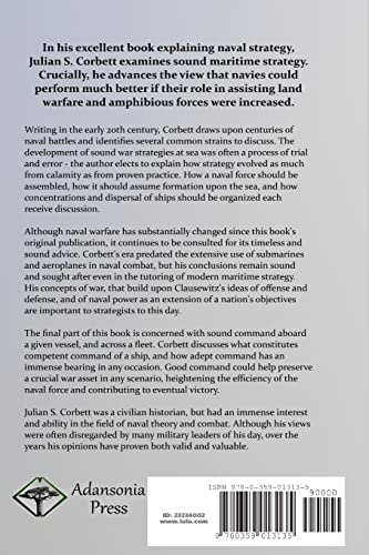 Some Principles of Maritime Strategy: A Theory of War on the High Seas; Naval Warfare and the Command of Fleets