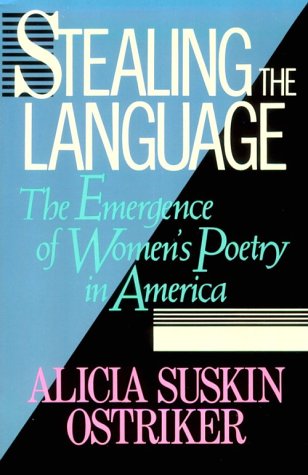 Stealing the Language: The Emergence of Women's Poetry in America