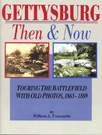 Gettysburg, Then & Now: Touring the Battlefield With Old Pho
