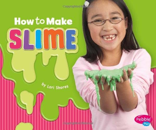 How to Make Slime: A 4D Book (Hands-On Science Fun) (Hands-On Science Fun: 4D Book)