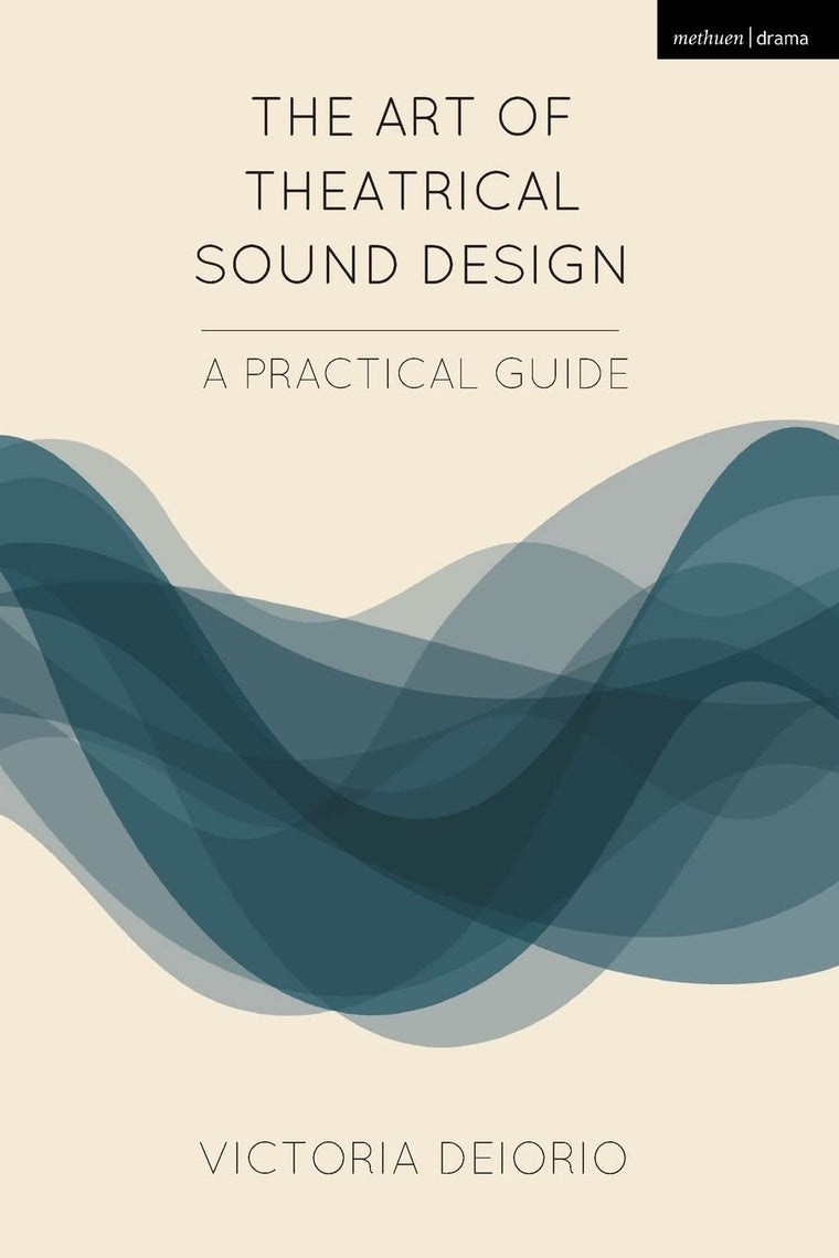 The Art of Theatrical Sound Design: A Practical Guide (Backstage)