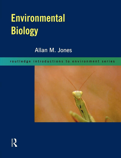 Environmental Biology (Routledge Introductions to Environment: Environmental Science)