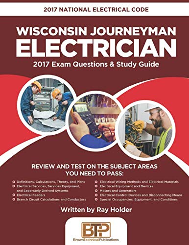 2017 Wisconsin Journeyman Electrician: 2017 National Electrical Code Exam Questions & Study Guide