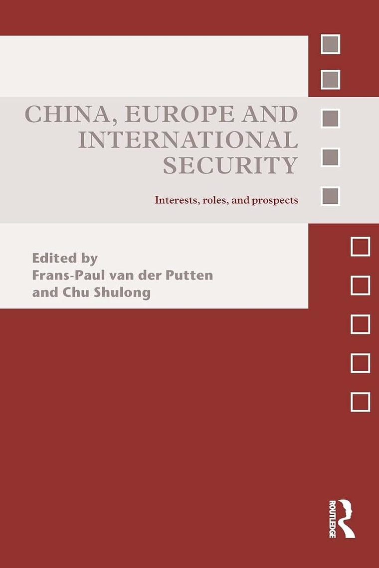 China, Europe and International Security (Asian Security Studies)