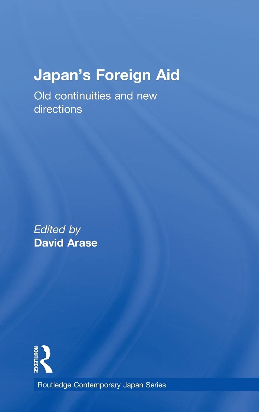 Japan's Foreign Aid (Old continuities and new directions)