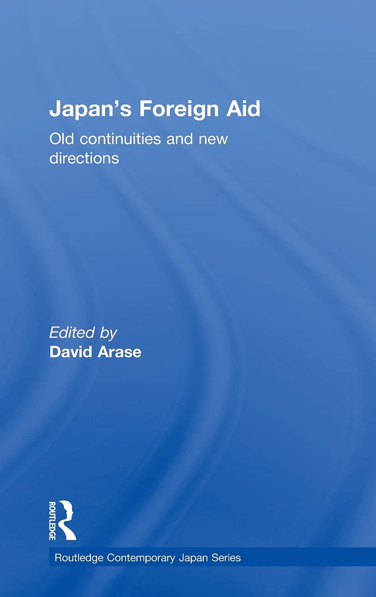 Japan's Foreign Aid (Old continuities and new directions)