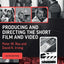 Producing and Directing the Short Film and Video