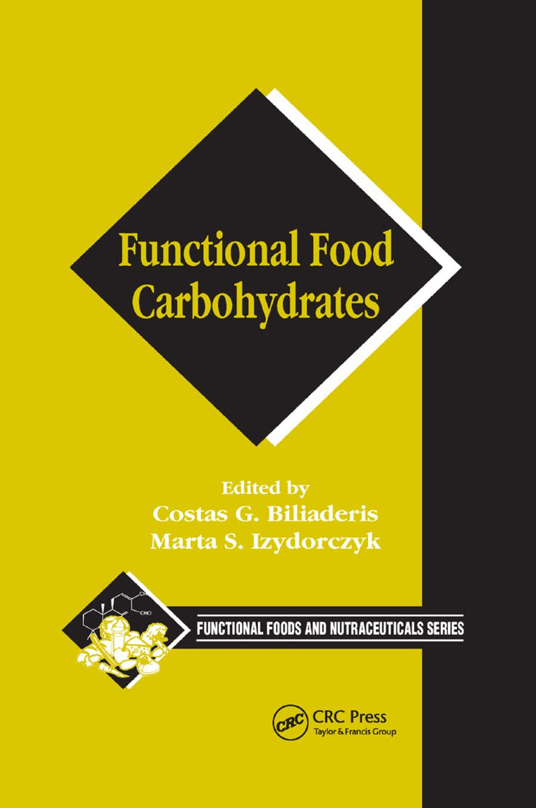 Functional Food Carbohydrates (Functional Food and Nutraceuticals, 10)