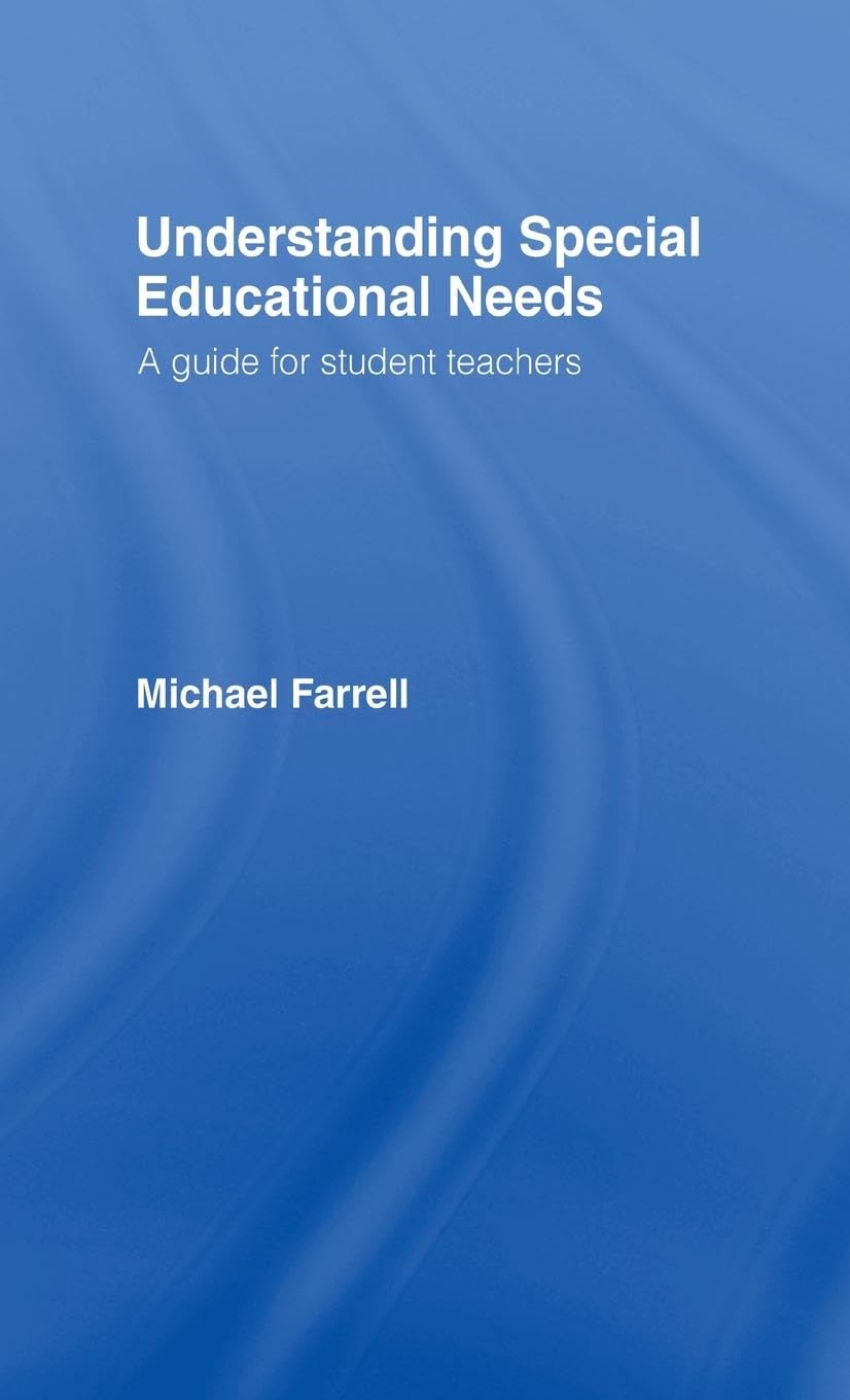 Understanding Special Educational Needs: A Guide for Student Teachers