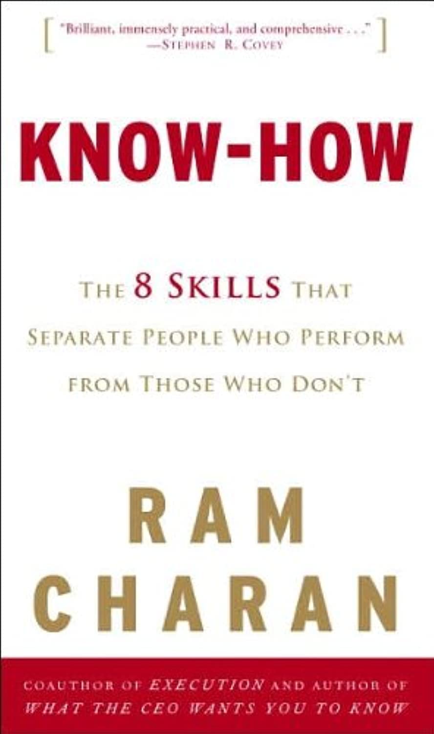 Know-How: The 8 Skills That Separate People Who Perform from Those Who Dont