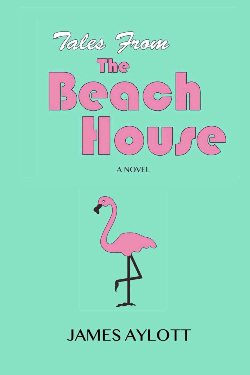 Tales from The Beach House: A Novel