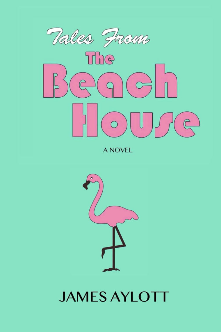 Tales from The Beach House: A Novel
