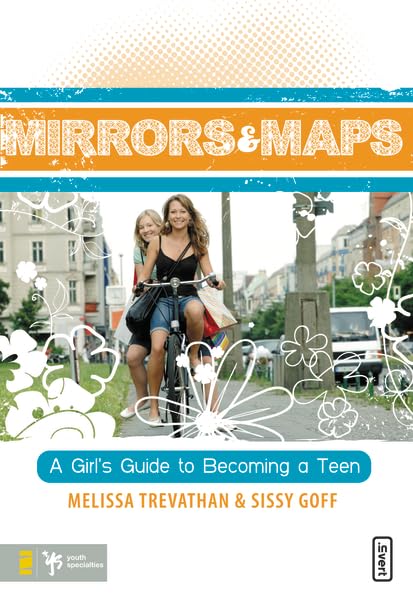 Mirrors and Maps: A Girl's Guide to Becoming a Teen (invert)