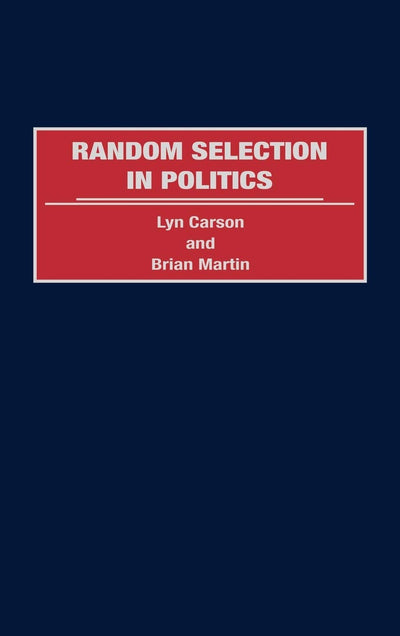 Random Selection in Politics