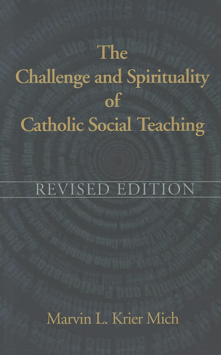 The Challenge & Spirituality of Catholic Social Teaching
