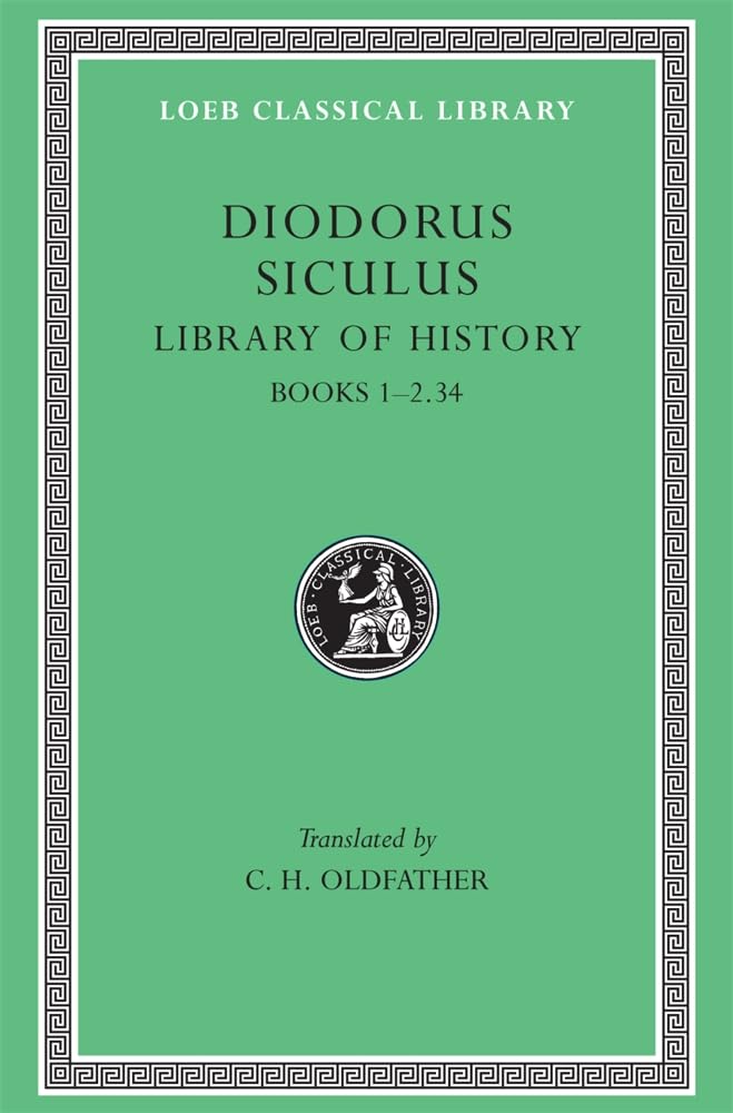 Diodorus Siculus: Library of History, Volume I, Books 1-2.34 (Loeb Classical Library No. 279)