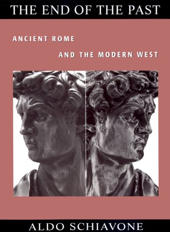 The End of the Past: Ancient Rome and the Modern West (Revealing Antiquity)
