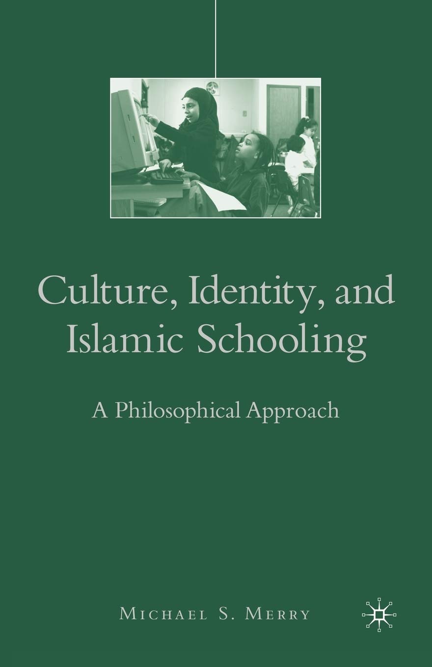 Culture, Identity, and Islamic Schooling: A Philosophical Approach