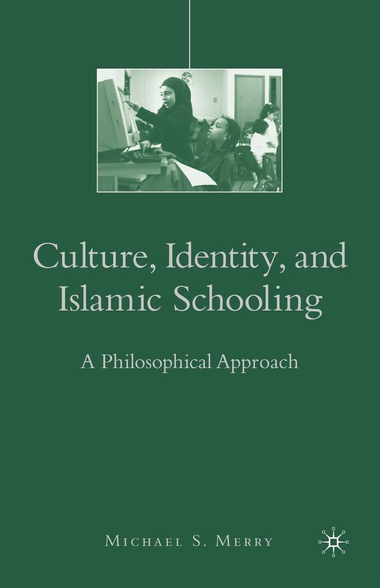Culture, Identity, and Islamic Schooling: A Philosophical Approach