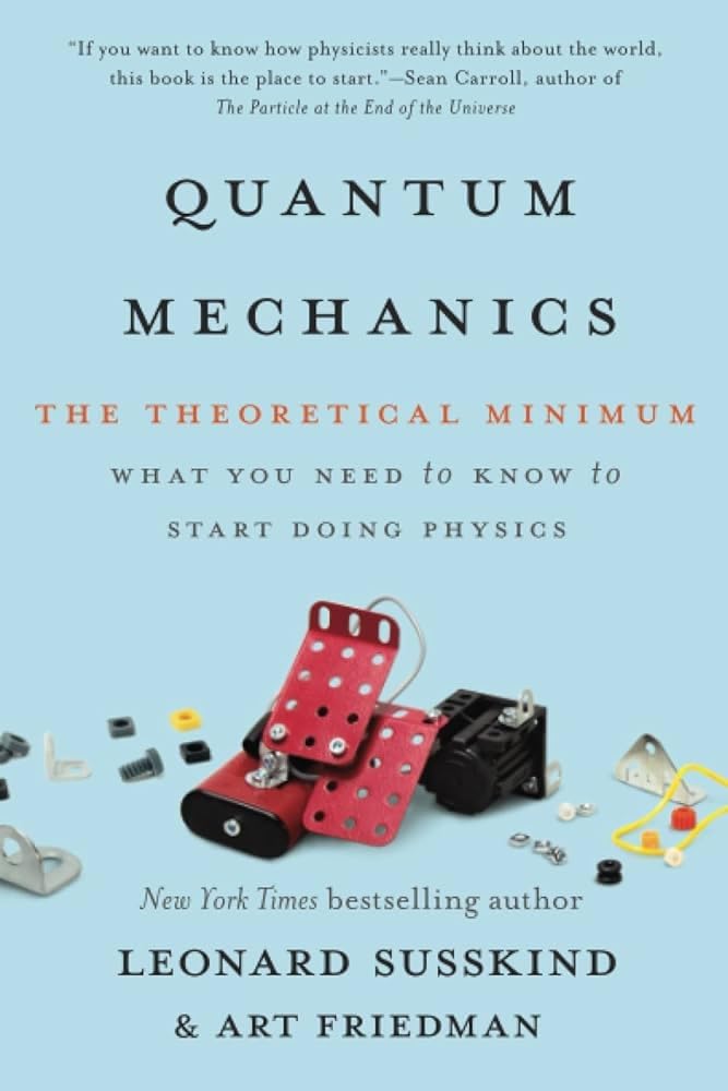 Quantum Mechanics: The Theoretical Minimum by Susskind