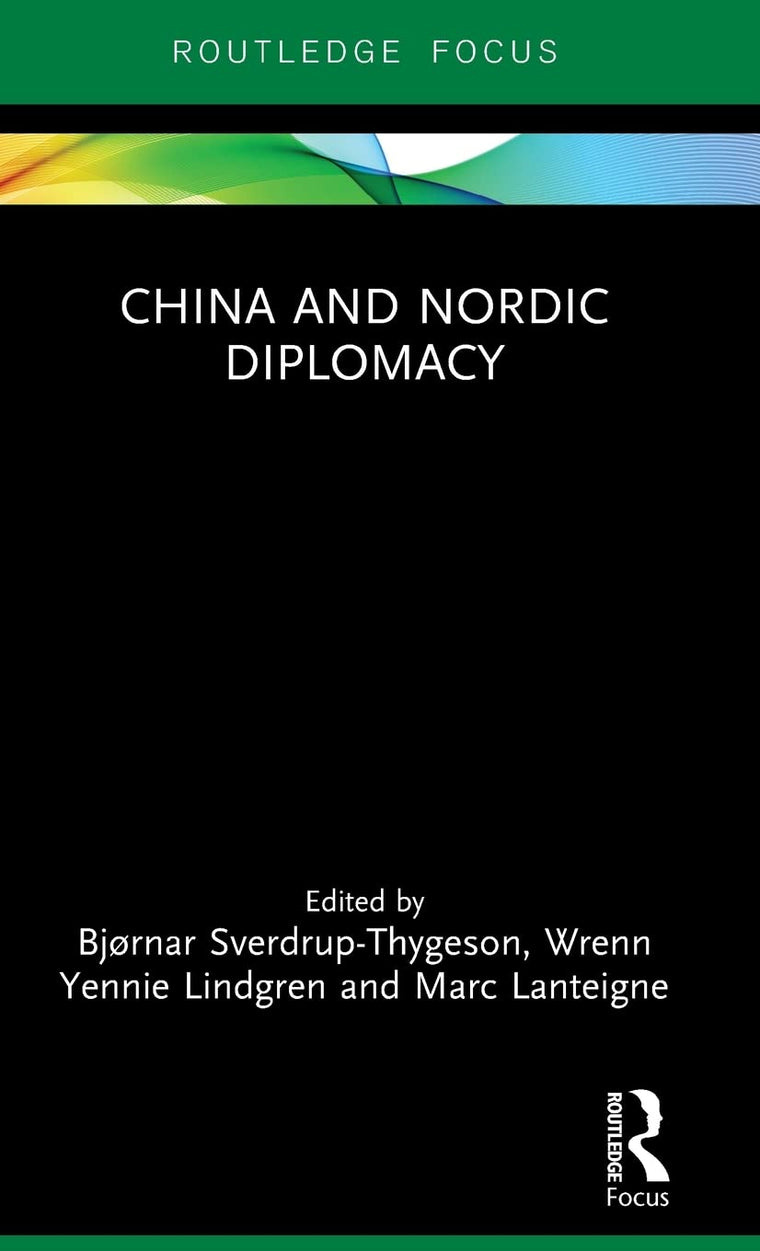 China and Nordic Diplomacy (Asian Security Studies)
