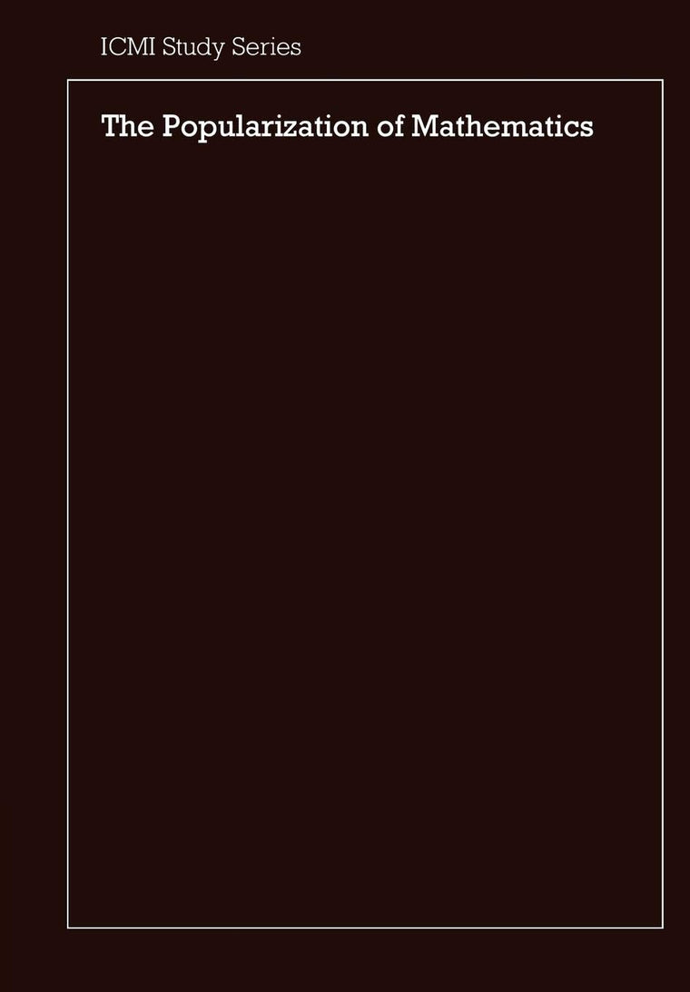 The Popularization of Mathematics (ICMI Studies)