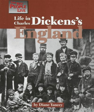 Life in Charles Dicken's England (Way People Live)