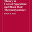 Quantum Field Theory in Curved Spacetime and Black Hole Thermodynamics (Chicago Lectures in Physics)