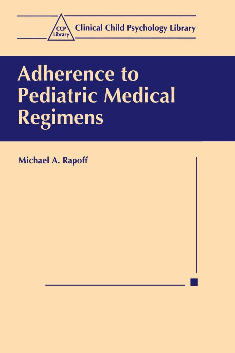 Adherence to Pediatric Medical Regimens (Clinical Child Psychology Library)