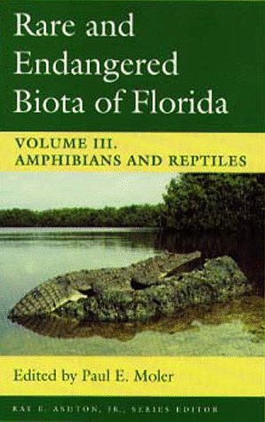 Rare and Endangered Biota of Florida: Vol. III. Amphibians and Reptiles