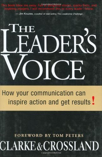 The Leader's Voice: How Your Communication Can Inspire Action and Get Results!