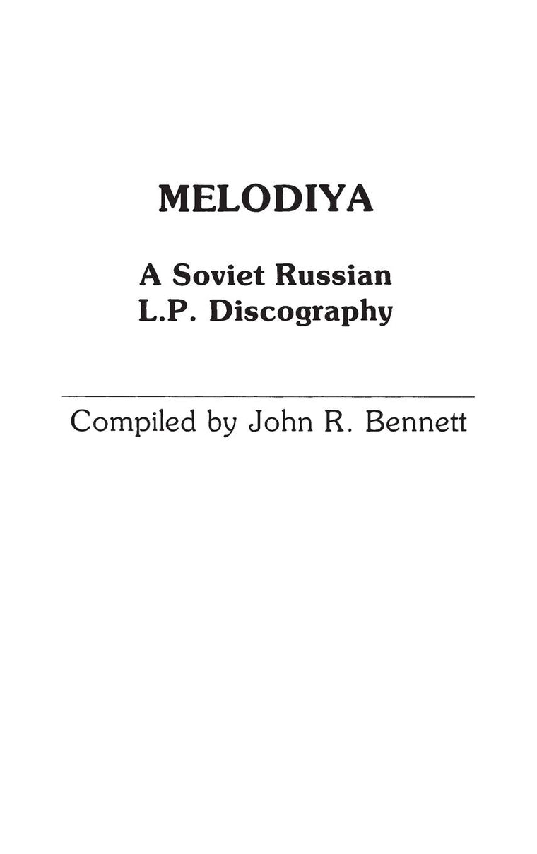 Melodiya: A Soviet Russian L.P. Discography (Discographies: Association for Recorded Sound Collections Discographic Reference)