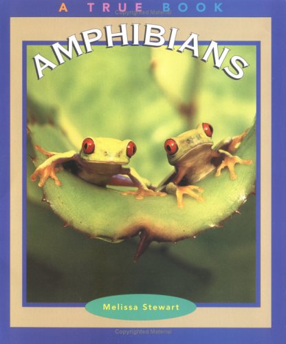 Amphibians (True Books : Animals)