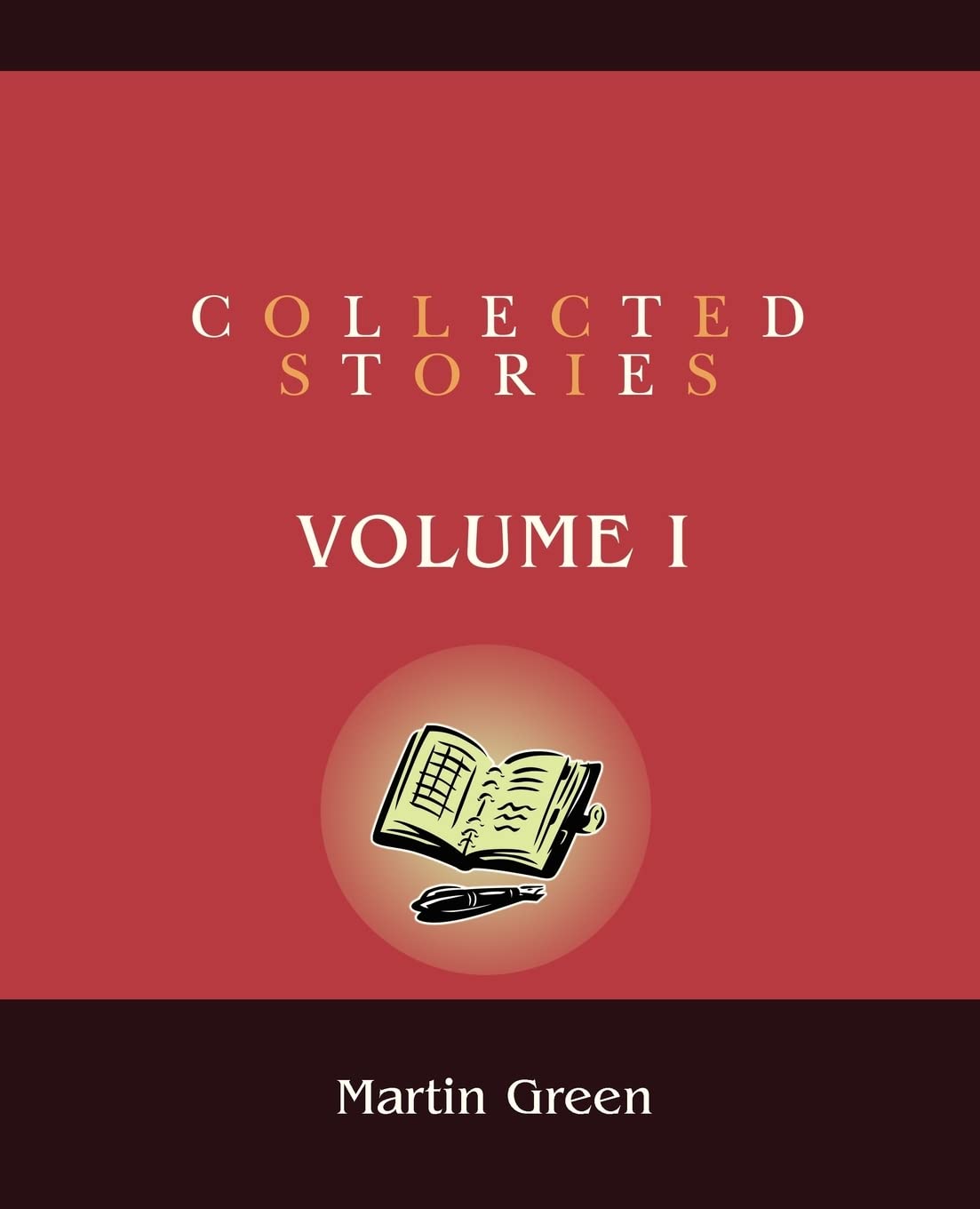 Collected Stories: Volume I