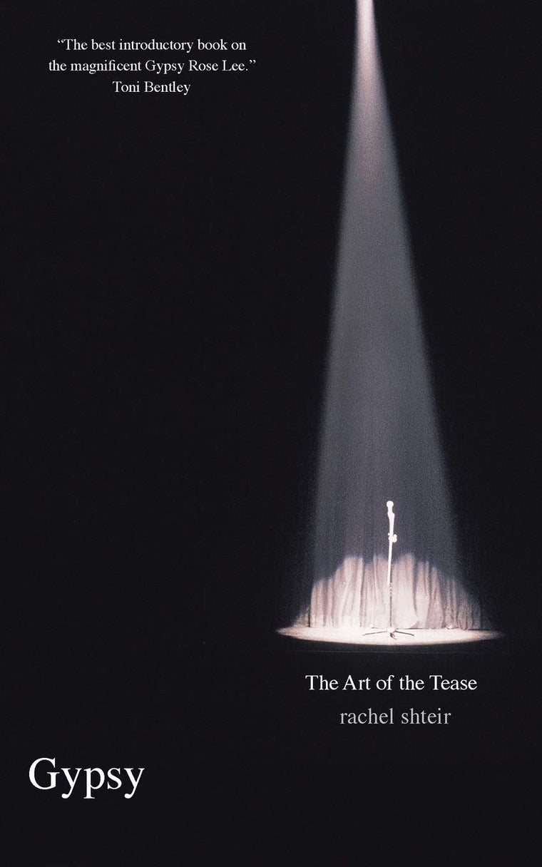 Gypsy: The Art of the Tease (Icons of America)