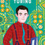 Extraordinary Life of Alan Turing