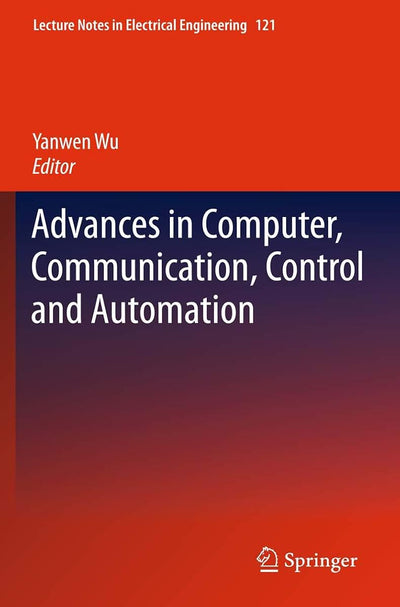 Advances in Computer, Communication, Control and Automation (Lecture Notes in Electrical Engineering, 121)