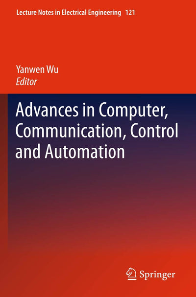 Advances in Computer, Communication, Control and Automation (Lecture Notes in Electrical Engineering, 121)