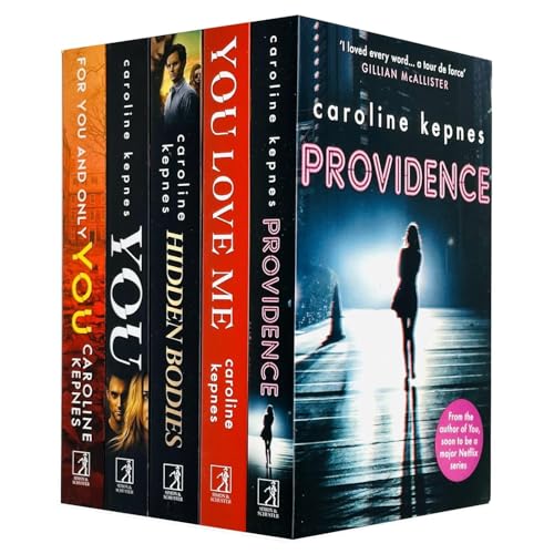 Caroline Kepnes 5 Books Collection Set (Providence, You, Hidden Bodies, You Love Me & For You And Only You)