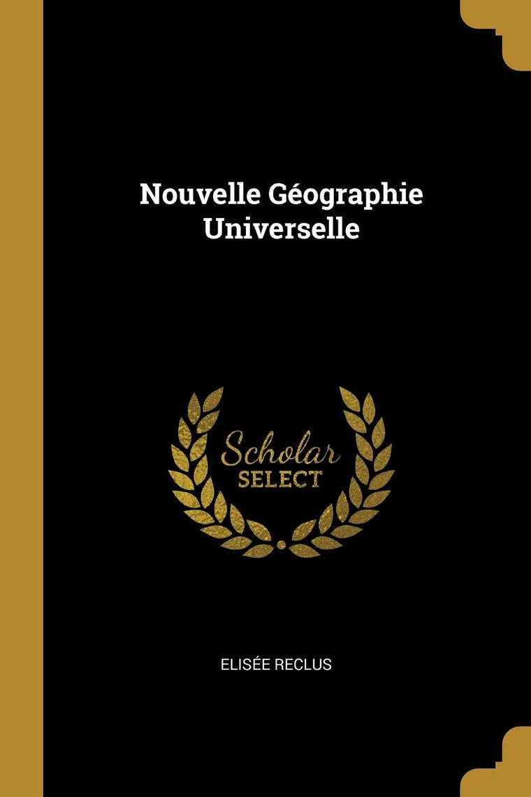 Nouvelle Géographie Universelle (French Edition)
