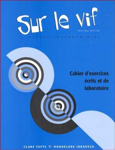 Workbook/Lab Manual for Sur le vif, 3rd